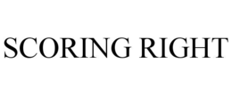 SCORING RIGHT trademark