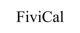 FIVICAL trademark