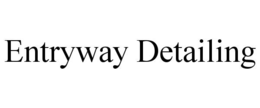 ENTRYWAY DETAILING trademark