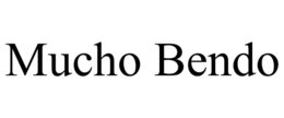 MUCHO BENDO trademark
