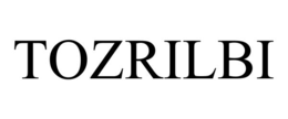 TOZRILBI trademark
