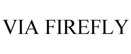VIA FIREFLY trademark