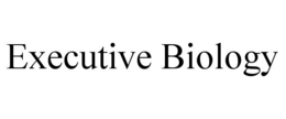 EXECUTIVE BIOLOGY trademark
