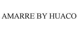 AMARRE BY HUACO trademark