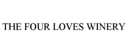 THE FOUR LOVES WINERY trademark