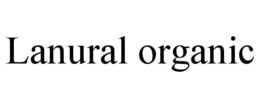 LANURAL ORGANIC trademark