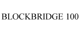 BLOCKBRIDGE 100 trademark