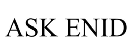 ASK ENID trademark
