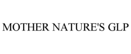 MOTHER NATURE'S GLP trademark