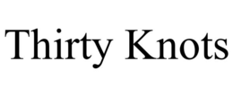 THIRTY KNOTS trademark