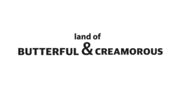 LAND OF BUTTERFUL & CREAMOROUS trademark