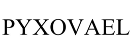 PYXOVAEL trademark