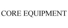 CORE EQUIPMENT trademark