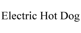 ELECTRIC HOT DOG trademark