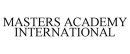 MASTERS ACADEMY INTERNATIONAL trademark