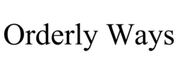 ORDERLY WAYS trademark