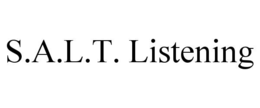 S.A.L.T. LISTENING trademark