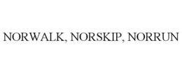 NORWALK, NORSKIP, NORRUN trademark
