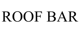 ROOF BAR trademark