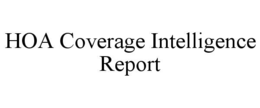 HOA COVERAGE INTELLIGENCE REPORT trademark
