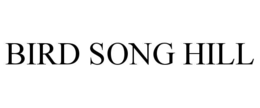 BIRD SONG HILL trademark