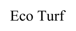 ECO TURF trademark