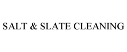 SALT & SLATE CLEANING trademark