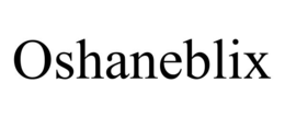 OSHANEBLIX trademark