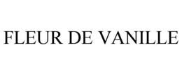 FLEUR DE VANILLE trademark