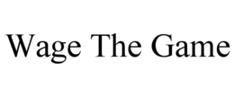 WAGE THE GAME trademark