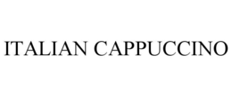 ITALIAN CAPPUCCINO trademark