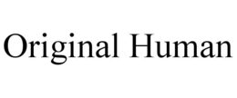ORIGINAL HUMAN trademark