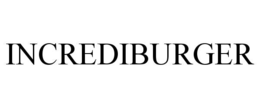 INCREDIBURGER trademark