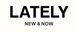 LATELY NEW & NOW trademark