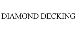 DIAMOND DECKING trademark