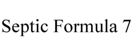 SEPTIC FORMULA 7 trademark