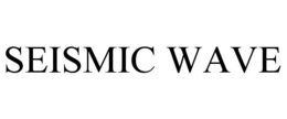SEISMIC WAVE trademark