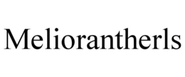 MELIORANTHERLS trademark