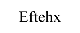 EFTEHX trademark