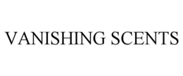 VANISHING SCENTS trademark