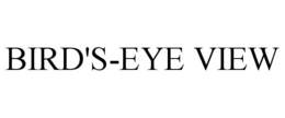 BIRD'S-EYE VIEW trademark