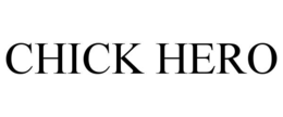 CHICK HERO trademark