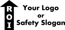ROI YOUR LOGO OR SAFETY SLOGAN trademark