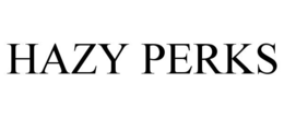 HAZY PERKS trademark