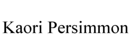 KAORI PERSIMMON trademark
