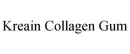 KREAIN COLLAGEN GUM trademark