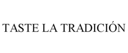 TASTE LA TRADICIÓN trademark