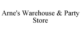 ARNE'S WAREHOUSE & PARTY STORE trademark