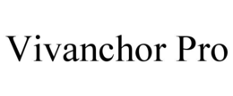VIVANCHOR PRO trademark