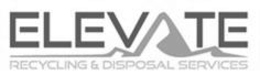 ELEVATE RECYCLING & DISPOSAL SERVICES trademark
